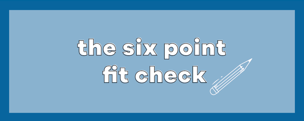 The Six Point Fit Check