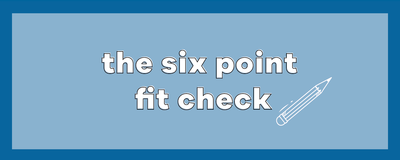 The Six Point Fit Check