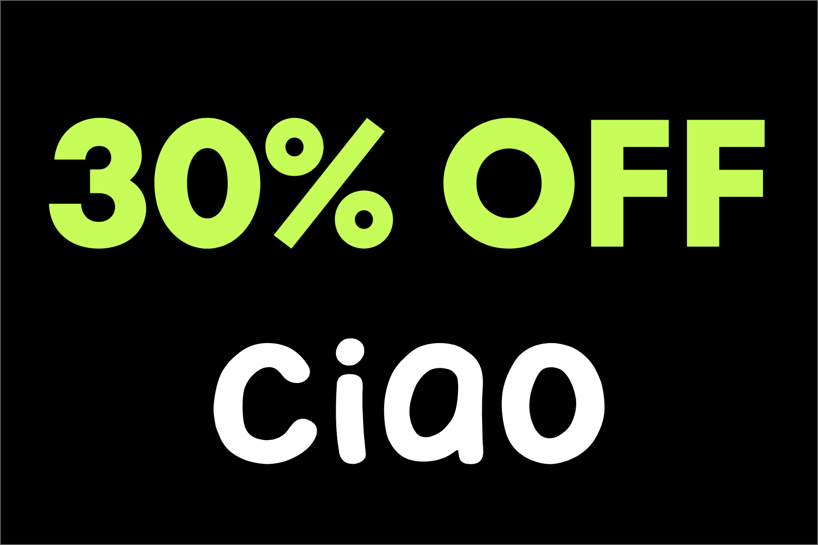 Black Friday 30% off ciao